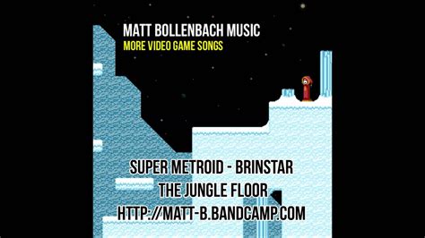 Super Metroid Brinstar The Jungle Floor Youtube