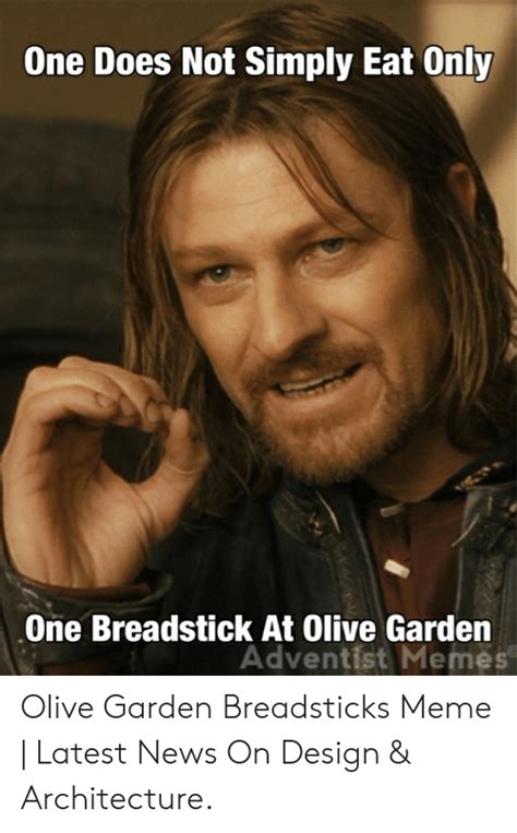 One Does Not Simply Eat Only One Breadstick At Olive
