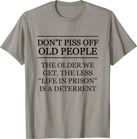 Don T Piss Off Old People Funny Elderly T Graphic T Shirt Uk Fashion