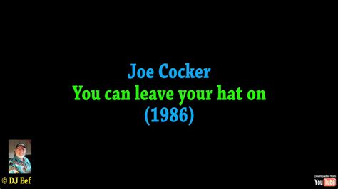 Joe Cocker You Can Leave Your Hat On 1986 Youtube