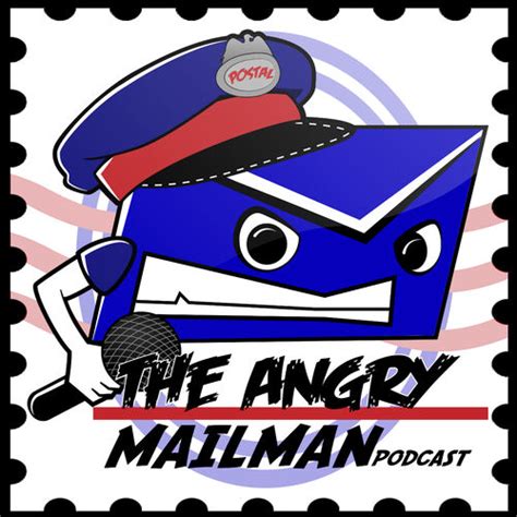 Listen To The Angry Mailman Podcast Podcast Deezer