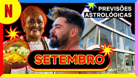 previsões astrológicas setembro pede por casa e estilo de vida netflix brasil youtube