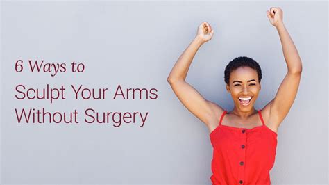 Six Ways To Sculpt Your Arms Without Surgery The G Spa Sb