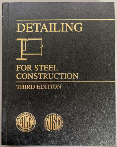 Aisc Detailing Manual For Steel Construction Hard Cover 3rd Ed 2009