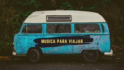 Musica Para Viajar En Coche 🚗 Música Para Conducir Alegre 🎼 Mix