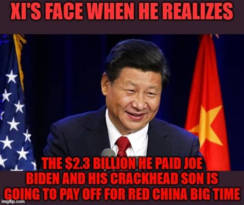 Joe Biden Will Be Chinas Useful Idiot Imgflip