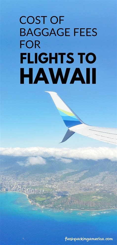 Airline Baggage Fees For Flights To Hawaii Oahu Maui Kauai Big Island