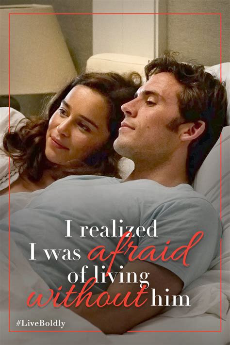 It even has me before you is now out in cinemas, and it's all thanks to writer jojo moyes, who wrote the book and adapted it for the film. Me Before You Movie Quote | In Theaters June 3 | Favorite ...