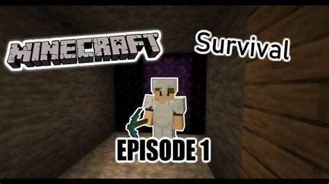 Minecraft Survival Episode 1 Beginnings Youtube