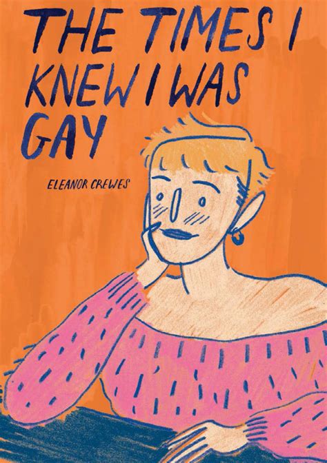 Exclusive Preview The Times I Knew I Was Gay Eleanor Crewes