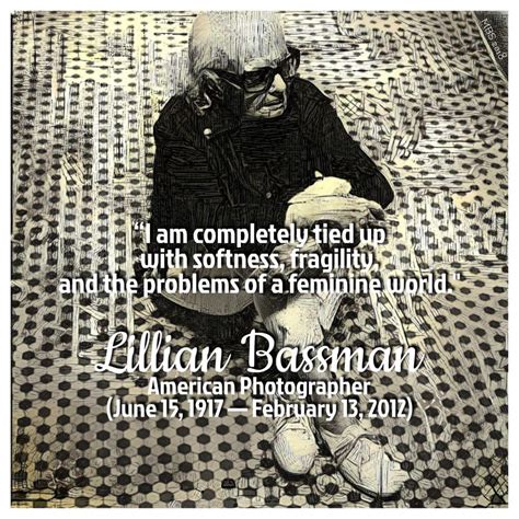 Lillian Bassman Quote American Photographer June 15 1917 — February