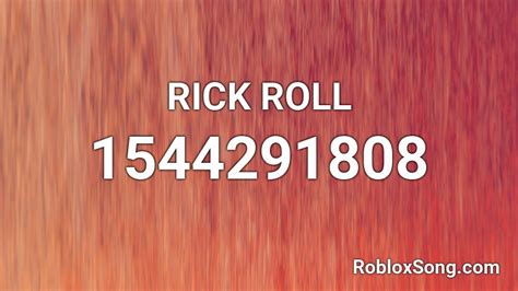Rick Roll Roblox Id Roblox Music Codes