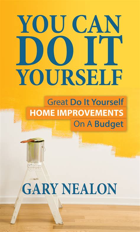 You Can Do It Yourself New Home Improvement Book By Gary