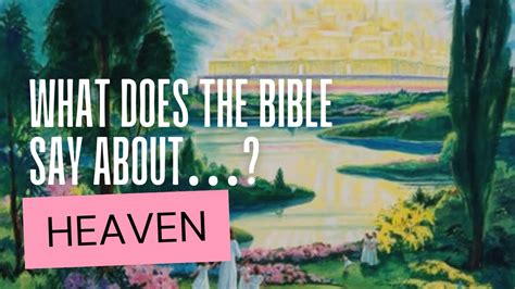 What Does The Bible Say Aboutheaven Youtube