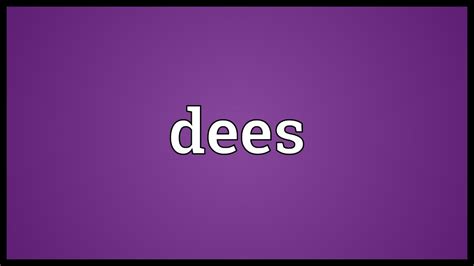 Dees Meaning Youtube