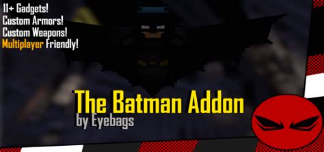 The Batman Addon By Eyebags Minecraft Addon