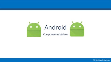 Componentes Android Ppt
