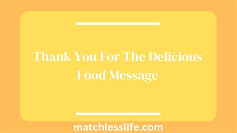 102 Thank You For The Delicious Food Messages And Quotes