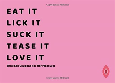 Buy Eat It Lick It Suck It Tease It Love It Oral Sex Coupons For Her Pleasure 50 Sexy And