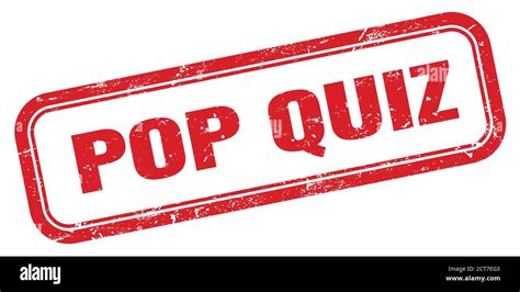 Pop Quiz Red Grungy Rectangle Stamp Sign Stock Photo Alamy