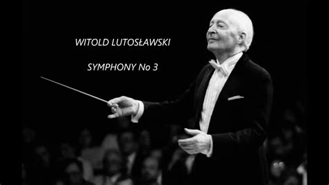 Witold Lutos Awski Symphony No Youtube