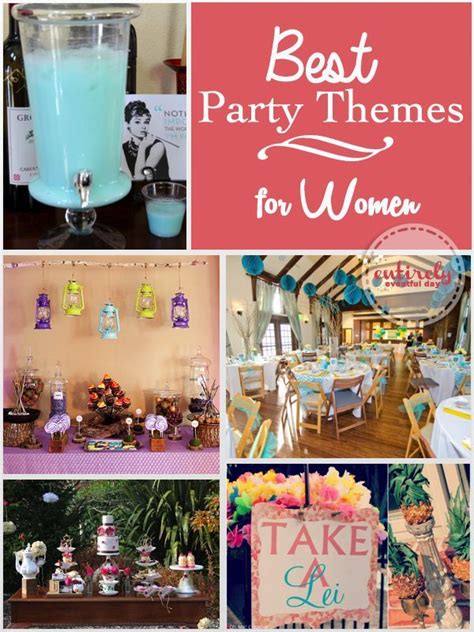 Lots Of Fabulous Party Ideas For Women Party Time Fun Party Themes
