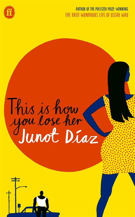 This Is How You Lose Her Junot Díaz Books Book Worth Reading Books