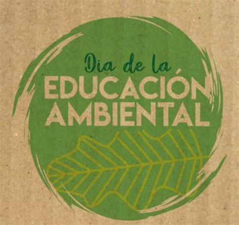 Día Mundial De La Educación Ambiental Sga Piga