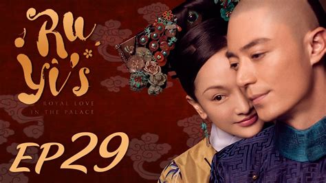 Watch and download story of yanxi palace with english sub in high quality. ENG SUB【Ruyi's Royal Love in the Palace 如懿传】EP29 ...