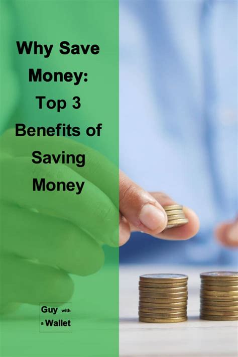Why Save Money Top 3 Benefits Of Saving Money Guy With A Wallet