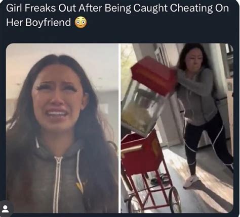 Girl Freaks Out After Getting Caught Cheating On Her Bf Rcheatingexposed