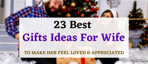 Best Gifts For Wife Ideas To Make Her Feel Loved Trytutorial
