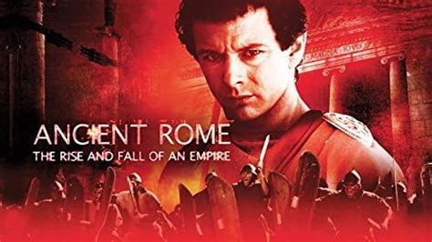 Ancient Rome The Rise And Fall Of An Empire 2006