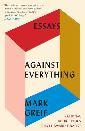 Against Everything By Mark Greif PenguinRandomHouse Com Books In Best