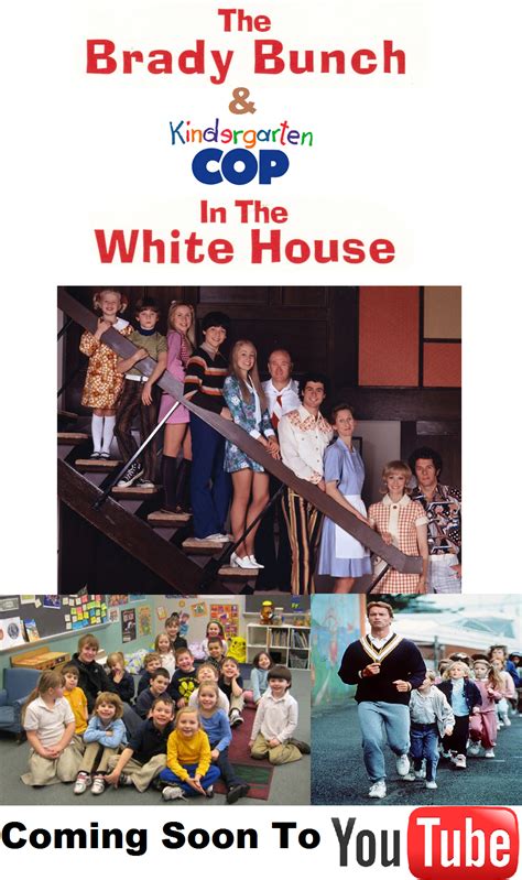The Brady Bunch And Kindergarten Cop In The White House The Parody Wiki