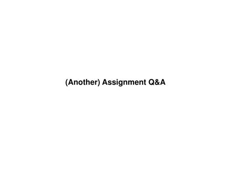 ppt another assignment qanda powerpoint presentation free download