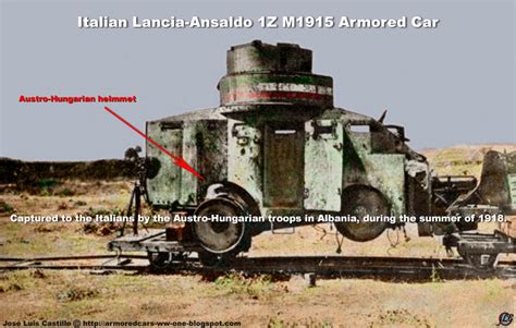 Armored Cars In The Wwi Italian Lancia Ansaldo 1z M1915 Captured In