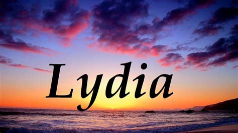 Lydia Significado Y Origen Del Nombre Youtube