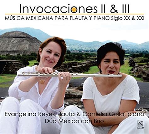 Invocaciones Vols 2 And 3 Música Mexicana Para Flauta Y Piano Siglo Xx