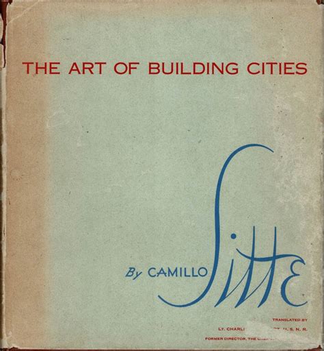 The Art Of Building Cities City Building According To Its Artisitic