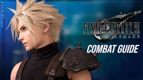 Final Fantasy 7 Remake Cloud Strife Combat Guide Youtube