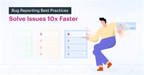 How To Write Good Bug Reports That Help Solving Issues 10x Faster