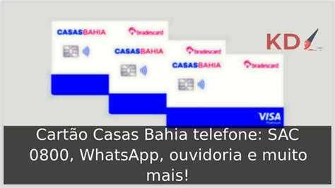 Cart O Casas Bahia Telefone Sac Whatsapp Ouvidoria E Muito Mais Carta Telefone Bahia