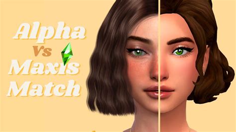 The Sims 4 Create A Sim Alpha Vs Maxis Match Cc List Youtube