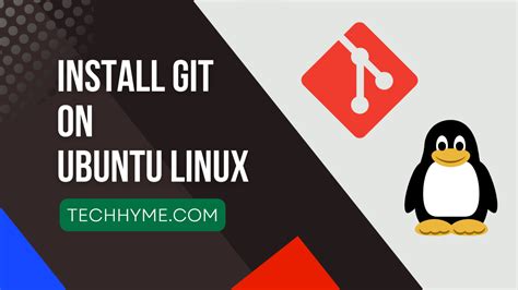 How To Install Git On Ubuntu Linux Tech Hyme