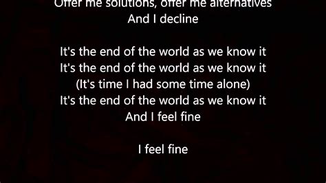 If the world was ending you'd come over right? R.E.M. - It's the End of the World as we Know It - Lyrics ...