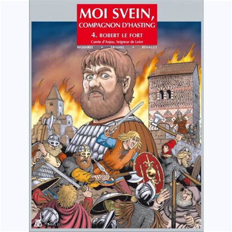 Moi Svein Compagnon Dhasting Tome 4 Robert Le Fort Sur Bd