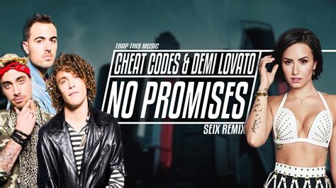 Cheat Codes No Promises Ft Demi Lovato Seix Remix Youtube
