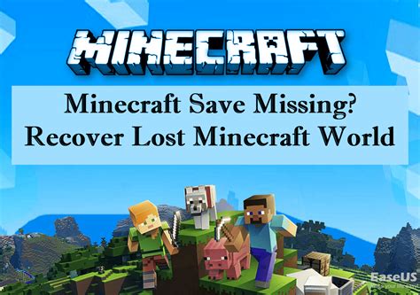 Minecraft Saves Missing Recover Lost Minecraft World Easeus