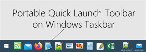 Tip Create A Portable Quick Launch Toolbar For Windows Taskbar Askvg